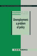 Unemployment: A Problem of Policy: Analysis of British Experience and Prospects