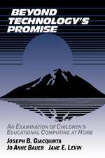 Beyond Technology's Promise: An Examination of Children's Educational Computing at Home