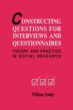 Constructing Questions for Interviews and Questionnaires: Theory and Practice in Social Research