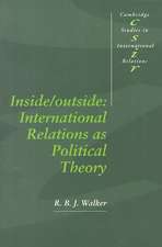 Inside/Outside: International Relations as Political Theory