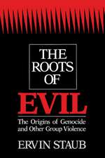 The Roots of Evil: The Origins of Genocide and Other Group Violence