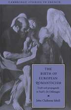 The Birth of European Romanticism: Truth and Propaganda in Staël's 'De l'Allemagne', 1810–1813