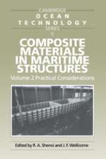 Composite Materials in Maritime Structures: Volume 2, Practical Considerations
