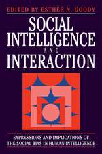 Social Intelligence and Interaction: Expressions and implications of the social bias in human intelligence