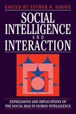 Social Intelligence and Interaction: Expressions and implications of the social bias in human intelligence