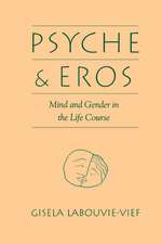 Psyche and Eros: Mind and Gender in the Life Course