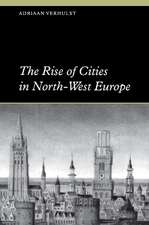 The Rise of Cities in North-West Europe