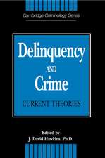 Delinquency and Crime: Current Theories