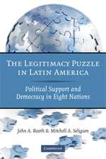 The Legitimacy Puzzle in Latin America: Political Support and Democracy in Eight Nations