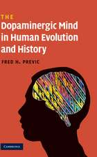 The Dopaminergic Mind in Human Evolution and History