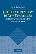 Judicial Review in New Democracies: Constitutional Courts in Asian Cases