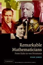 Remarkable Mathematicians: From Euler to von Neumann