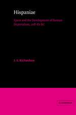 Hispaniae: Spain and the Development of Roman Imperialism, 218–82 BC