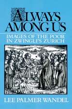 Always among Us: Images of the Poor in Zwingli's Zurich