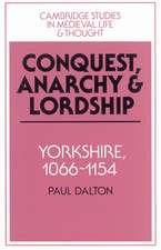 Conquest, Anarchy and Lordship: Yorkshire, 1066–1154