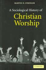 A Sociological History of Christian Worship