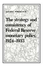 The Strategy and Consistency of Federal Reserve Monetary Policy, 1924–1933