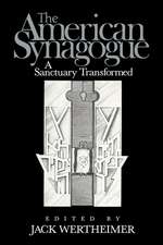 The American Synagogue: A Sanctuary Transformed