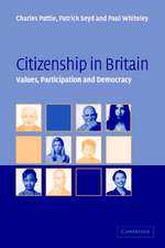 Citizenship in Britain: Values, Participation and Democracy