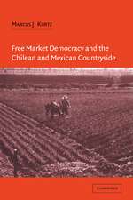 Free Market Democracy and the Chilean and Mexican Countryside