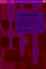 The Virtual Prison: Community Custody and the Evolution of Imprisonment