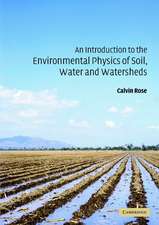 An Introduction to the Environmental Physics of Soil, Water and Watersheds