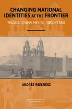 Changing National Identities at the Frontier: Texas and New Mexico, 1800–1850