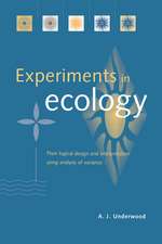 Experiments in Ecology: Their Logical Design and Interpretation Using Analysis of Variance