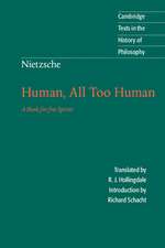 Nietzsche: Human, All Too Human: A Book for Free Spirits