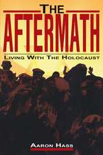 The Aftermath: Living with the Holocaust