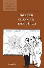 Towns, Plans and Society in Modern Britain