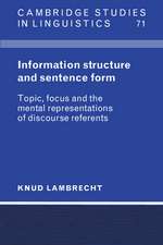 Information Structure and Sentence Form: Topic, Focus, and the Mental Representations of Discourse Referents