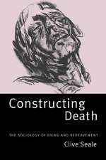 Constructing Death: The Sociology of Dying and Bereavement