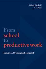 From School to Productive Work: Britain and Switzerland Compared