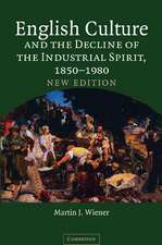 English Culture and the Decline of the Industrial Spirit, 1850–1980