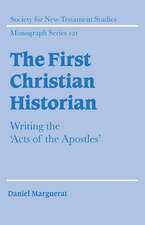 The First Christian Historian: Writing the 'Acts of the Apostles'