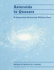 Asteroids to Quasars: A Symposium Honoring William Liller