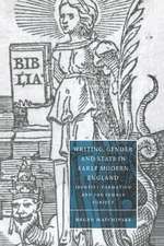 Writing, Gender and State in Early Modern England: Identity Formation and the Female Subject