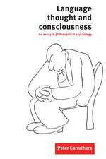 Language, Thought and Consciousness: An Essay in Philosophical Psychology