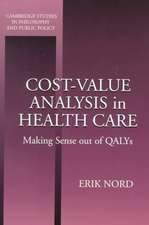 Cost-Value Analysis in Health Care: Making Sense out of QALYS