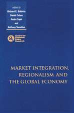 Market Integration, Regionalism and the Global Economy