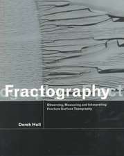 Fractography: Observing, Measuring and Interpreting Fracture Surface Topography