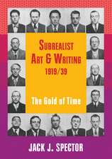 Surrealist Art and Writing, 1919–1939: The Gold of Time