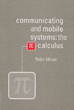 Communicating and Mobile Systems: The Pi Calculus