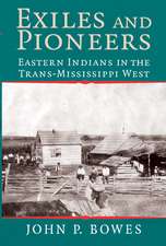 Exiles and Pioneers: Eastern Indians in the Trans-Mississippi West