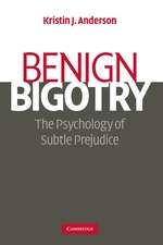 Benign Bigotry: The Psychology of Subtle Prejudice