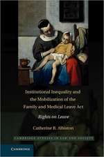 Institutional Inequality and the Mobilization of the Family and Medical Leave Act: Rights on Leave