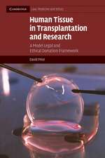 Human Tissue in Transplantation and Research: A Model Legal and Ethical Donation Framework