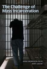 Prison State: The Challenge of Mass Incarceration