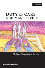 Duty of Care in the Human Services: Mishaps, Misdeeds and the Law